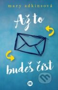 Kniha: Až tohle budeš číst (Mary Adkins). BETA - Dobrovský, 2019 Kniha: Až tohle budeš číst (Mary Adkins). BETA - Dobrovský, 2019