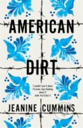 Kniha: American Dirt (Jeanine Cummins). Tinder, 2020 Kniha: American Dirt (Jeanine Cummins). Tinder, 2020