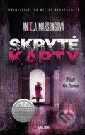 Kniha: Skryté karty (Angela Marsons). Kalibr, 2019 Kniha: Skryté karty (Angela Marsons). Kalibr, 2019