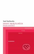 Kniha: Deset morálních paradoxů (Saul Smilansky). Academia, 2019 Kniha: Deset morálních paradoxů (Saul Smilansky). Academia, 2019