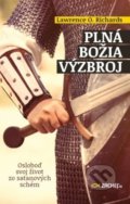 Kniha: Plná Božia výzbroj (Lawrence O. Richards), 2019 Kniha: Plná Božia výzbroj (Lawrence O. Richards), 2019
