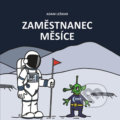 Kniha: Zaměstnanec Měsíce (Adam Lešikar). Lešikar Adam, 2019 Kniha: Zaměstnanec Měsíce (Adam Lešikar). Lešikar Adam, 2019