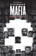 E-kniha: Slovenská mafia (Ján Petrovič), 2019 E-kniha: Slovenská mafia (Ján Petrovič), 2019