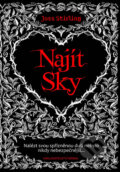 Kniha: Najít Sky (Joss Stirling). Brána, 2013 Kniha: Najít Sky (Joss Stirling). Brána, 2013