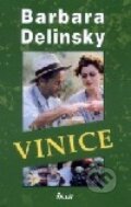 Kniha: Vinice (Barbara Delinsky). Ikar CZ, 2002 Kniha: Vinice (Barbara Delinsky). Ikar CZ, 2002