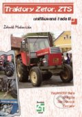 Kniha: Traktory Zetor, ZTS - unifikovaná řada II (Zdeněk Makovička). Profi Press, 2018 Kniha: Traktory Zetor, ZTS - unifikovaná řada II (Zdeněk Makovička). Profi Press, 2018