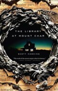 Kniha: The Library At Mount Char (Scott Hawkins). Broadway Books, 2016 Kniha: The Library At Mount Char (Scott Hawkins). Broadway Books, 2016