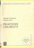 Kniha: Praktické lékařství (Libuše Válková a kolektiv). Karolinum, 2007 Kniha: Praktické lékařství (Libuše Válková a kolektiv). Karolinum, 2007