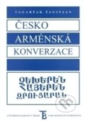Kniha: Česko-arménská konverzace (Vagaršak Šaginjan). Karolinum, 2002 Kniha: Česko-arménská konverzace (Vagaršak Šaginjan). Karolinum, 2002