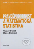 Kniha: Pravděpodobnost a matematická statistika (Marie Hušková a Václav Dupač). Karolinum, 2013 Kniha: Pravděpodobnost a matematická statistika (Marie Hušková a Václav Dupač). Karolinum, 2013