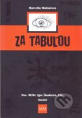 Kniha: Za tabuľou (Marcella Molnárová). Marcy Music, 2019 Kniha: Za tabuľou (Marcella Molnárová). Marcy Music, 2019