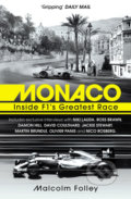 Kniha: Monaco: Inside F1´s Greatest Race (Malcolm Folley). Arrow Books, 2018 Kniha: Monaco: Inside F1´s Greatest Race (Malcolm Folley). Arrow Books, 2018