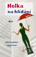 Kniha: Holka na hlídání - 2.vydání (Emma McLaughlinová a Krausová Nicola). Ikar CZ, 2010 Kniha: Holka na hlídání - 2.vydání (Emma McLaughlinová a Krausová Nicola). Ikar CZ, 2010