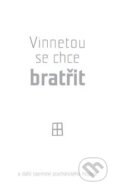 Kniha: Vinnetou se chce bratřit (Aleš Palán a Robert Huneš). Hospic sv. Jana N. Neumanna, 2017 Kniha: Vinnetou se chce bratřit (Aleš Palán a Robert Huneš). Hospic sv. Jana N. Neumanna, 2017