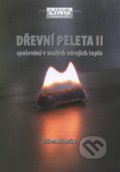 Kniha: Dřevní peleta II (Zdeněk Lyčka). Ling, 2011 Kniha: Dřevní peleta II (Zdeněk Lyčka). Ling, 2011