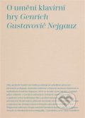Kniha: O umění klavírní hry (Genrich Gustavovič Nejgauz). Akademie múzických umění, 2019 Kniha: O umění klavírní hry (Genrich Gustavovič Nejgauz). Akademie múzických umění, 2019
