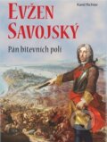 Kniha: Evžen Savojský (Karel Richter). Epocha, 2019 Kniha: Evžen Savojský (Karel Richter). Epocha, 2019