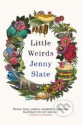 Kniha: Little Weirds (Jenny Slate). Fleet, 2019 Kniha: Little Weirds (Jenny Slate). Fleet, 2019