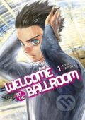 Kniha: Welcome To The Ballroom 1 (Tomo Takeuchi). Kodansha International, 2016 Kniha: Welcome To The Ballroom 1 (Tomo Takeuchi). Kodansha International, 2016