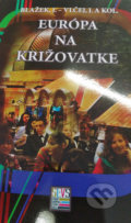 Kniha: Európa na križovatke (Jiří Blažek). Stredoeurópska vysoká škola, 2015 Kniha: Európa na križovatke (Jiří Blažek). Stredoeurópska vysoká škola, 2015