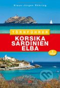 Kniha: Tornfuhrer Korsika Sardinien Elba (Klaus-Jürgen Röhring). Delius Klasing, 2018 Kniha: Tornfuhrer Korsika Sardinien Elba (Klaus-Jürgen Röhring). Delius Klasing, 2018