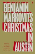 Kniha: Christmas in Austin (Benjamin Markovits). Faber and Faber, 2019 Kniha: Christmas in Austin (Benjamin Markovits). Faber and Faber, 2019