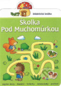 Kniha: Školka pod muchomůrkou (Renata Wiacek). Aksjomat, 2013 Kniha: Školka pod muchomůrkou (Renata Wiacek). Aksjomat, 2013