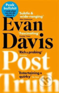 Kniha: Post-Truth (Evan Davis). Abacus, 2018 Kniha: Post-Truth (Evan Davis). Abacus, 2018