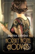Kniha: Horský hotel Hodváb (Beatrix Zaťková). Motýľ, 2020 Kniha: Horský hotel Hodváb (Beatrix Zaťková). Motýľ, 2020