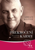 Kniha: Překročení karmy (Adrian Kezele). Maitrea, 2019 Kniha: Překročení karmy (Adrian Kezele). Maitrea, 2019