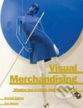 Kniha: Visual Merchandising (Tony Morgan). Laurence King Publishing, 2011 Kniha: Visual Merchandising (Tony Morgan). Laurence King Publishing, 2011