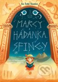 Kniha: Marcy a hádanka sfingy (Joe Todd-Stanton), 2020 Kniha: Marcy a hádanka sfingy (Joe Todd-Stanton), 2020