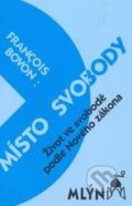 Kniha: Místo svobody (Francois Bavon). Mlýn, 1993 Kniha: Místo svobody (Francois Bavon). Mlýn, 1993