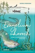 Kniha: Evanjelium o úhoroch (Patrik Svensson). Lindeni, 2020 Kniha: Evanjelium o úhoroch (Patrik Svensson). Lindeni, 2020