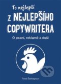 Kniha: To nejlepší z Nejlepšího copywritera (Pavel Šenkapoun). Zoner Press, 2019 Kniha: To nejlepší z Nejlepšího copywritera (Pavel Šenkapoun). Zoner Press, 2019