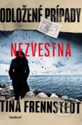 Kniha: Odložené prípady: Nezvestná (Tina Frennstedt). Lindeni, 2020 Kniha: Odložené prípady: Nezvestná (Tina Frennstedt). Lindeni, 2020