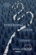 Kniha: Strieborná cesta (Stina Jackson). Lindeni, 2020 Kniha: Strieborná cesta (Stina Jackson). Lindeni, 2020