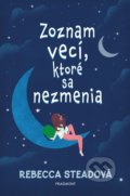 Kniha: Zoznam vecí, ktoré sa nezmenia (Rebecca Stead). Fragment, 2020 Kniha: Zoznam vecí, ktoré sa nezmenia (Rebecca Stead). Fragment, 2020