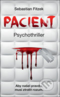 Kniha: Pacient (Sebastian Fitzek). ANAG, 2019 Kniha: Pacient (Sebastian Fitzek). ANAG, 2019