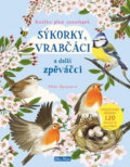 Kniha: Sýkorky, vrabčáci a další zpěváčci (Nikki Dyson). Ella & Max, 2019 Kniha: Sýkorky, vrabčáci a další zpěváčci (Nikki Dyson). Ella & Max, 2019