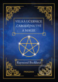 Kniha: Velká učebnice čarodějnictví a magie (Raymond Buckland). Pragma, 2019 Kniha: Velká učebnice čarodějnictví a magie (Raymond Buckland). Pragma, 2019