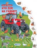 Kniha: Zvierací kamaráti - Kto žije na farme? (Matys). Matys, 2020 Kniha: Zvierací kamaráti - Kto žije na farme? (Matys). Matys, 2020