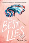 Kniha: The Best Lies (Sarah Lyu). Simon Pulse, 2019 Kniha: The Best Lies (Sarah Lyu). Simon Pulse, 2019