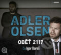 Audiokniha: Oběť 2117 (audiokniha) (Jussi Adler-Olsen). OneHotBook, 2019 Audiokniha: Oběť 2117 (audiokniha) (Jussi Adler-Olsen). OneHotBook, 2019
