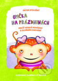 Kniha: Opička na prázdninách (Peter Stoličný). Fortuna Libri ČR, 2019 Kniha: Opička na prázdninách (Peter Stoličný). Fortuna Libri ČR, 2019