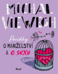 Kniha: Povídky o manželství a o sexu (Michal Viewegh). Ikar CZ, 2019 Kniha: Povídky o manželství a o sexu (Michal Viewegh). Ikar CZ, 2019