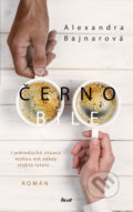 Kniha: Černobíle (Alexandra Bajnarová). Ikar CZ, 2019 Kniha: Černobíle (Alexandra Bajnarová). Ikar CZ, 2019