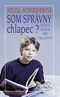 Kniha: Som správny chlapec? (Sylvia Schneiderová). SUN, 2002 Kniha: Som správny chlapec? (Sylvia Schneiderová). SUN, 2002