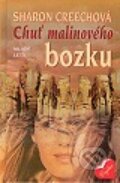 Kniha: Chuť malinového bozku (Sharon Creechová). SUN, 2002 Kniha: Chuť malinového bozku (Sharon Creechová). SUN, 2002