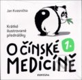 Kniha: O čínské medicíně 1. (Jan Kvasnička). Fontána, 2019 Kniha: O čínské medicíně 1. (Jan Kvasnička). Fontána, 2019